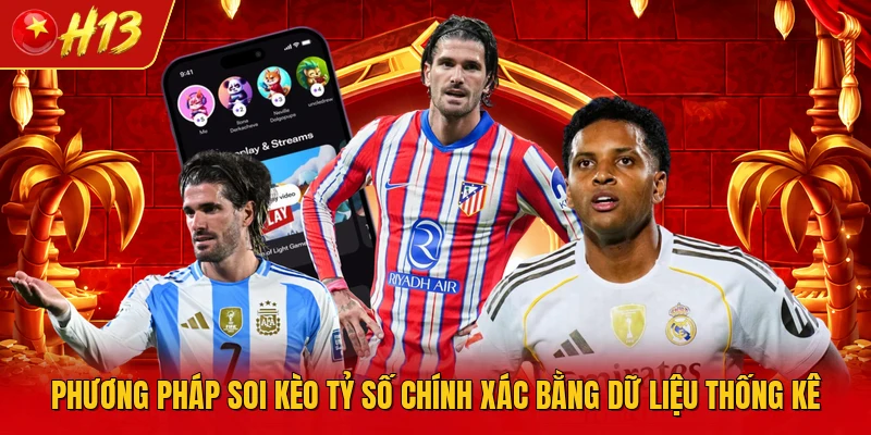 Phương pháp soi kèo tỷ số chính xác bằng dữ liệu thống kê